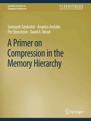 cover image of A Primer on Compression in the Memory Hierarchy